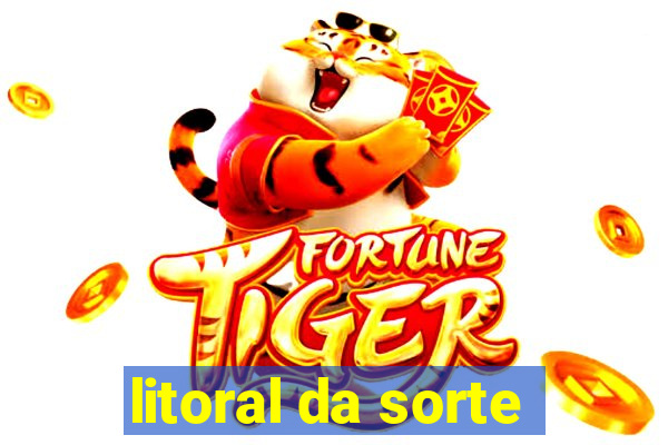 litoral da sorte